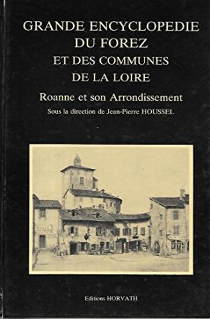 Grande encyclopédie du Forez et des communes de la Loire